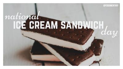 Happy National Ice Cream Sandwich Day!!