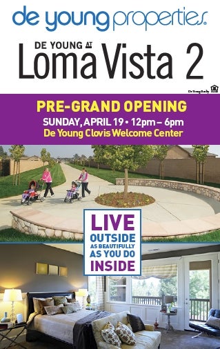 De Young at Loma Vista 2 Pre-Grand Opening Event On April 19th! Don’t Miss Out!