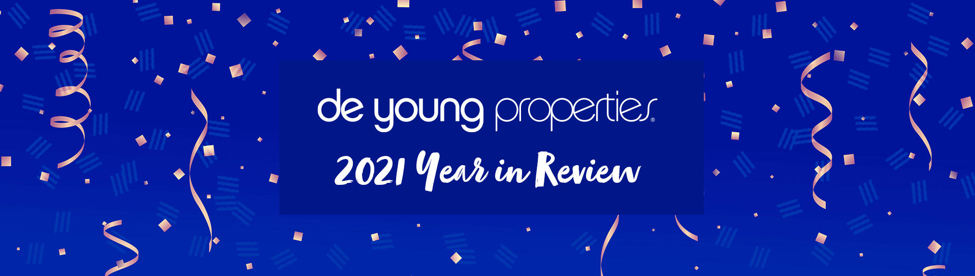 De Young Properties – 2021 Year in Review