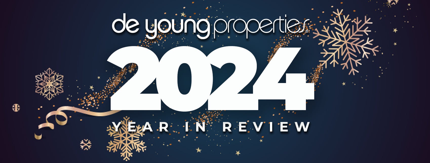 De Young Properties 2024 - Year In Review!