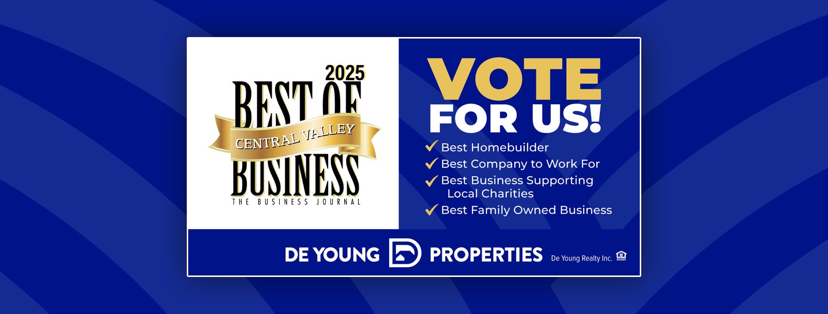 De Young Properties Would Appreciate Your Support!