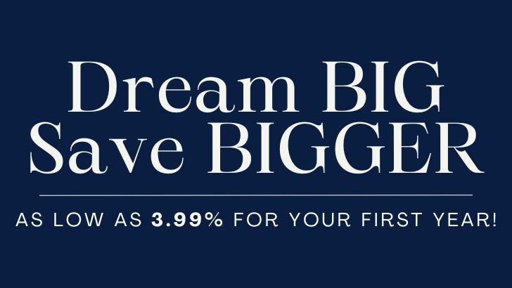 Dream Big, Save Bigger