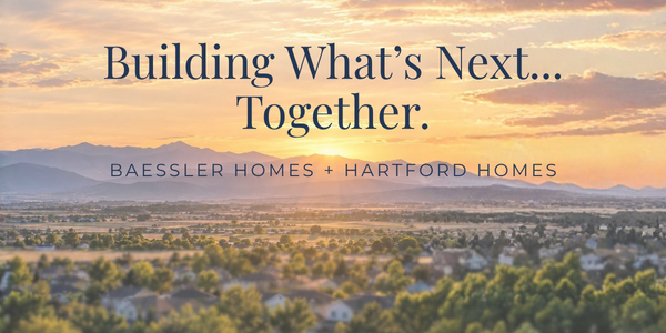 Baessler Homes + Hartford Homes: Building the Future Together
