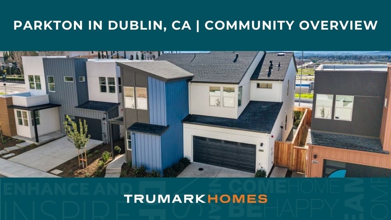 Parkton by Trumark Homes in Dublin, CA I Community Overview Video