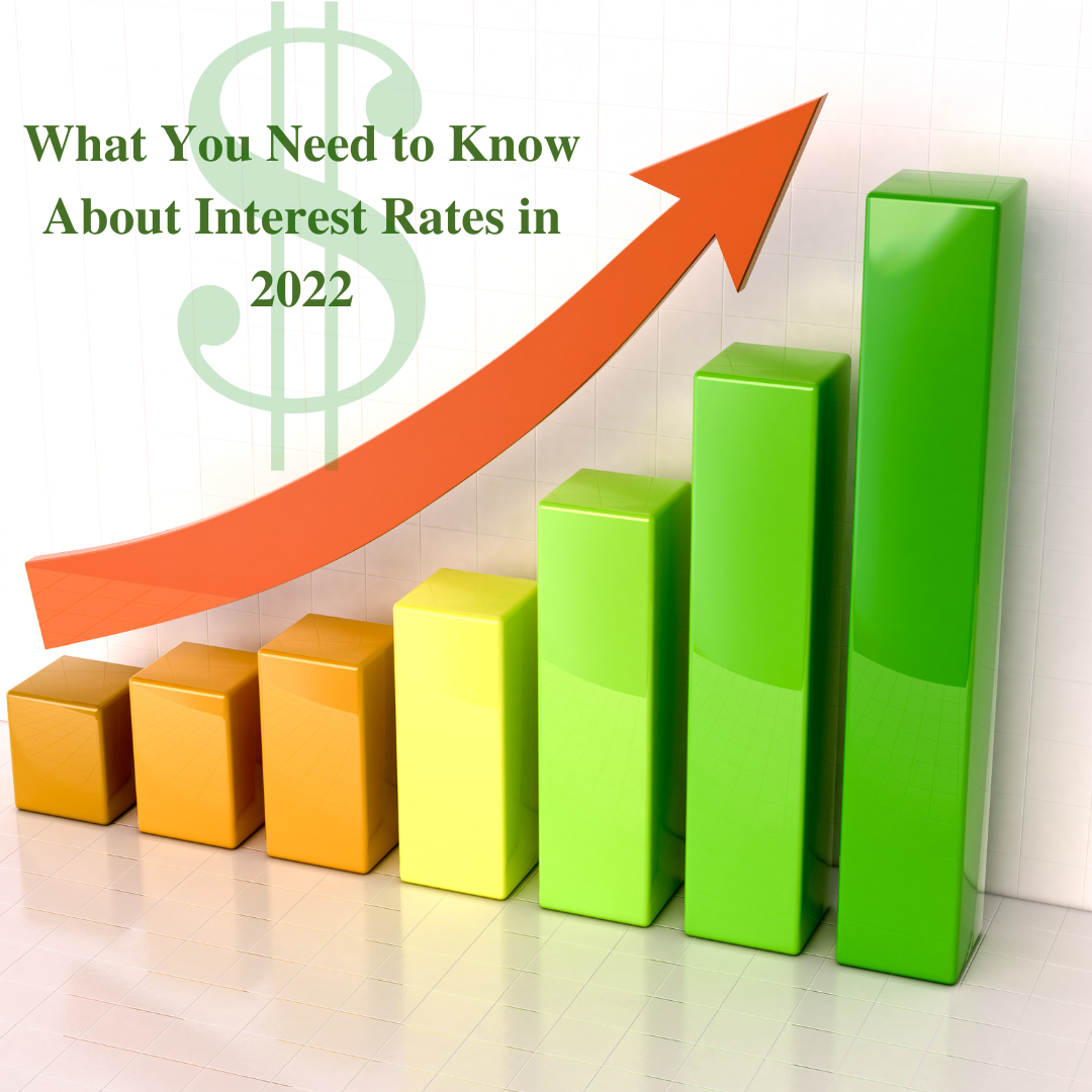 What You Need to Know About Interest Rates in 2022